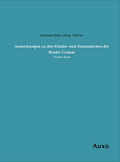 Anmerkungen zu den Kinder- und Hausmärchen der Brüder Grimm