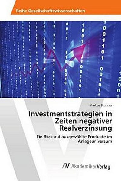 Investmentstrategien in Zeiten negativer Realverzinsung
