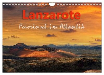 Lanzarote Feuerinsel im Atlantik (Wandkalender 2026 DIN A4 quer), CALVENDO Monatskalender