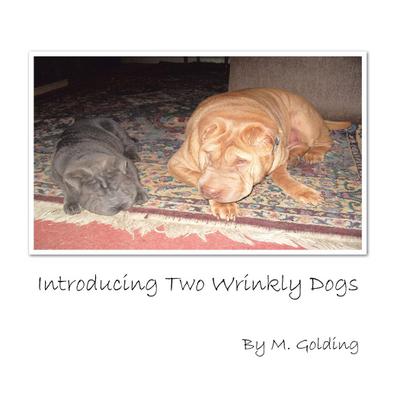 Introducing Two Wrinkly Dogs