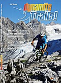 Dynamite Trails - Vom Ortler zum Pasubio