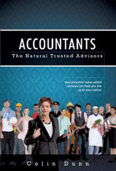 Accountants: The Natural Trusted Advisors