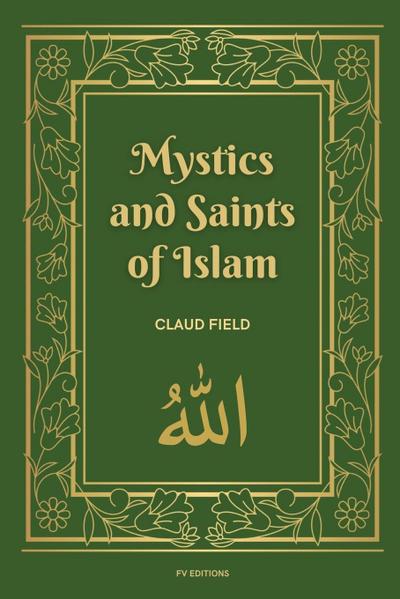 Mystics and Saints of Islam