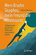 Mein Bruder Sisyphos, mein Freund der Minotauros