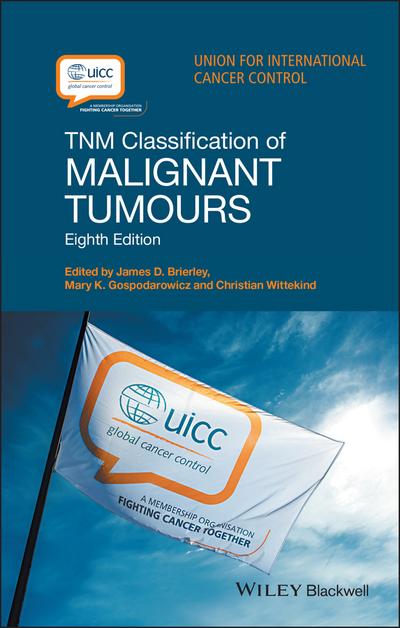 TNM Classification of Malignant Tumours