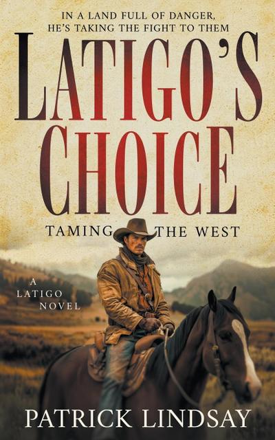 Latigo’s Choice