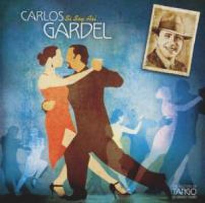 Gardel, C: Carlos Gardel-Si Soy Asi
