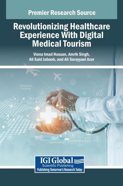 Revolutionizing Healthcare Experience With Digital Medical Tourism