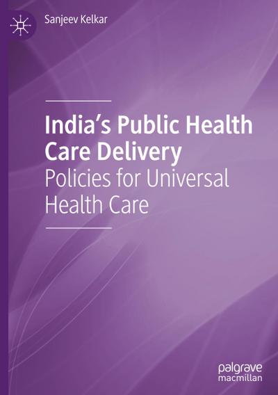 India’s Public Health Care Delivery