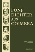 Fünf Dichter aus Coimbra