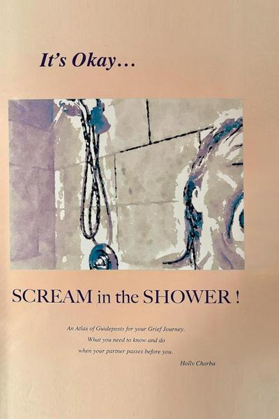 It’s Okay...Scream in the Shower!