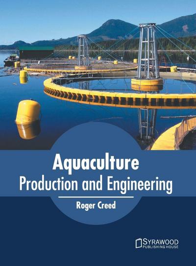 Aquaculture: Production and Engineering