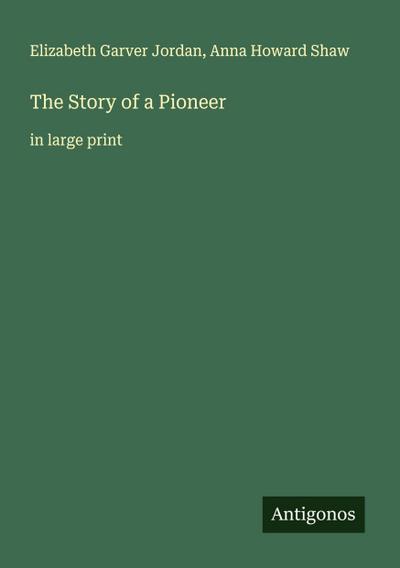 The Story of a Pioneer