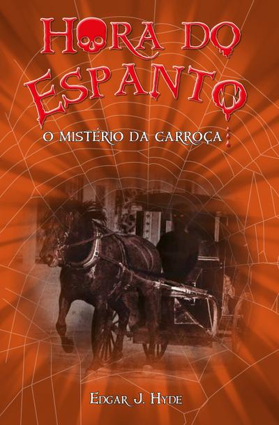 Hora do espanto - O mistério da carroça
