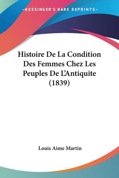 Histoire De La Condition Des Femmes Chez Les Peuples De L’Antiquite (1839)