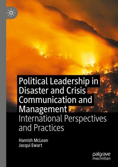 Political Leadership in Disaster and Crisis Communication and Management