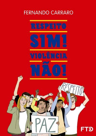 Respeito, sim! violência, não!