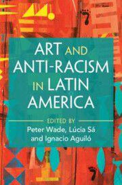 Art and Anti-Racism in Latin America