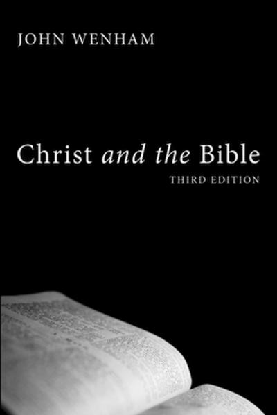 Christ and the Bible, Third Edition