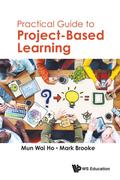 PRACTICAL GUIDE TO PROJECT-BASED LEARNING