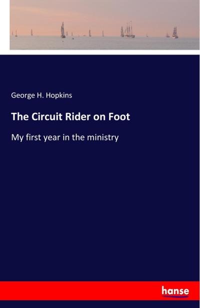 The Circuit Rider on Foot