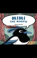 Mimi the Beautiful Magpie