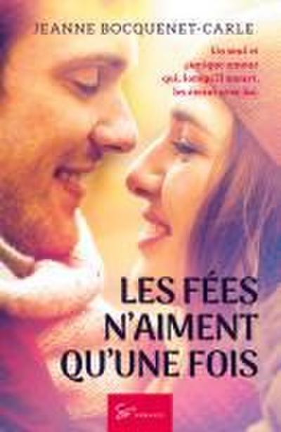 Les Fées n’aiment qu’une fois