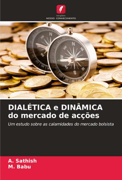 DIALÉTICA e DINÂMICA do mercado de acções