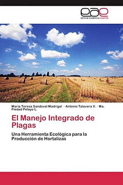 El Manejo Integrado de Plagas
