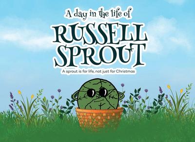 A Day in The Life Of Russell Sprout