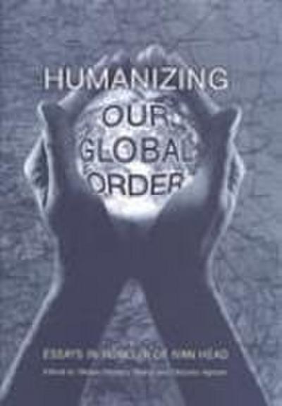 Humanizing Our Global Order