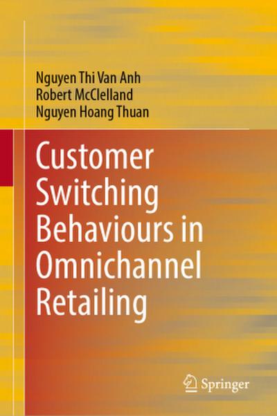 Customer Switching Behaviours in Omnichannel Retailing
