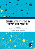 Deliberative Systems in Theory and Practice