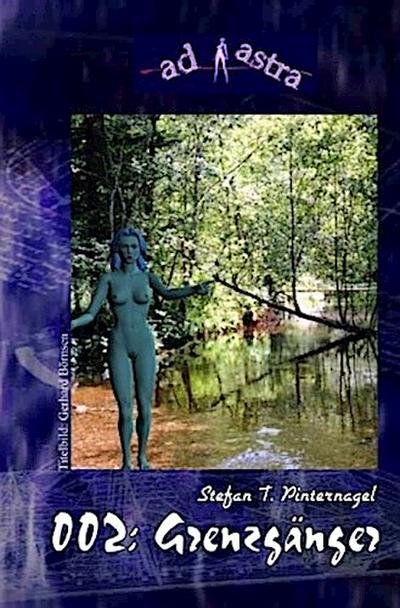 AD ASTRA 002: Grenzgänger