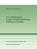 Gewaltdelinquenz - Lange Freiheitsentziehung - Del