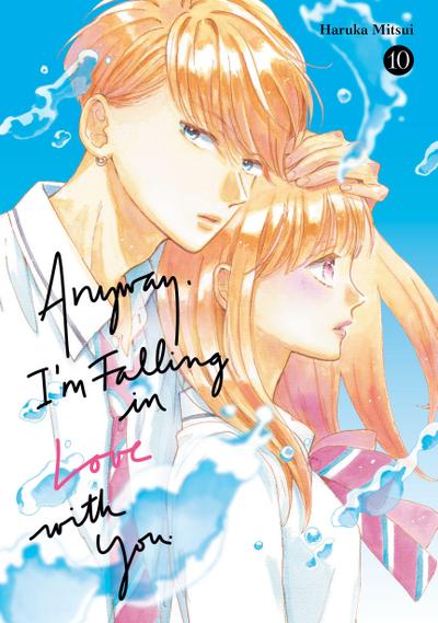 Anyway, I’m Falling In Love With You. 10