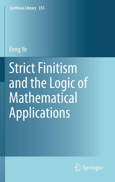 Strict Finitism and the Logic of Mathematical Applications