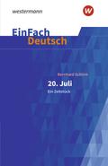 Bernhard Schlink: 20. Juli. Ein Zeitstück