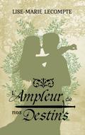L’Ampleur de nos Destins