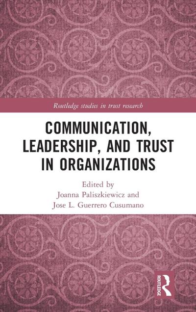 Communication, Leadership and Trust in Organizations