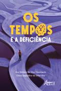 Os Tempos e a Deficiência