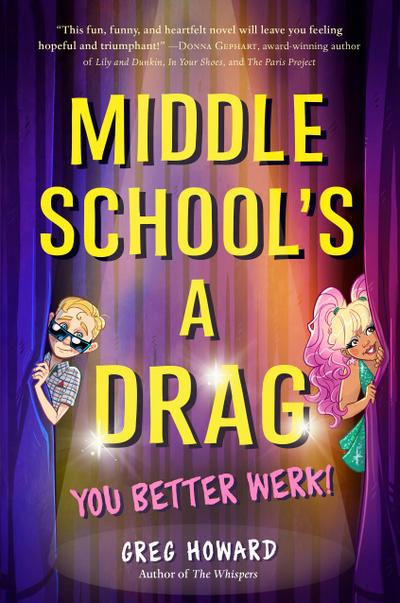 Middle School’s a Drag, You Better Werk!