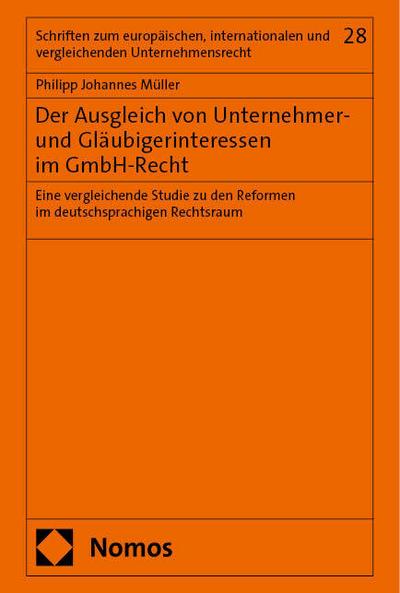 Der Ausgleich von Unternehmer- und Gläubigerinteressen im GmbH-Recht