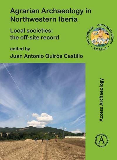 Agrarian Archaeology in Northwestern Iberia