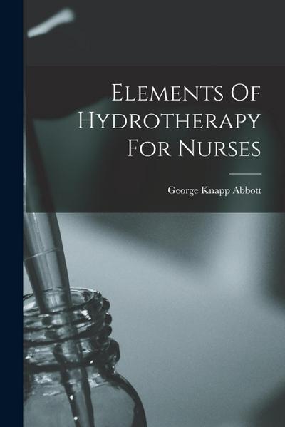 Elements Of Hydrotherapy For Nurses