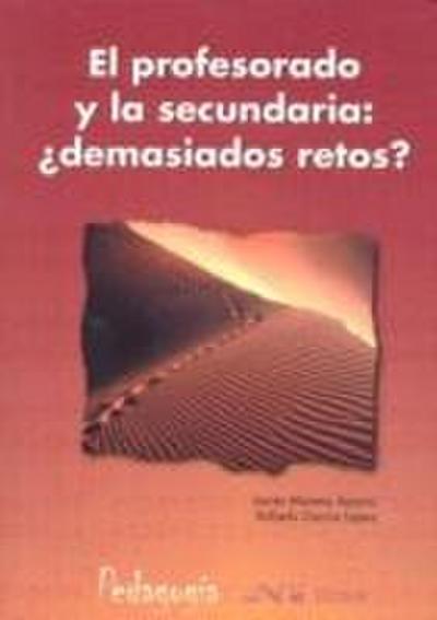 El profesorado y la secundaria : ¿demasiados retos?
