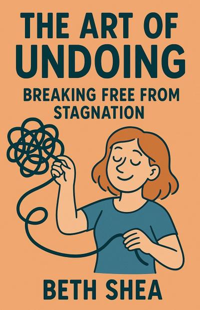 Shea, B: Art of Undoing