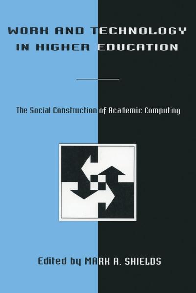 Work and Technology in Higher Education