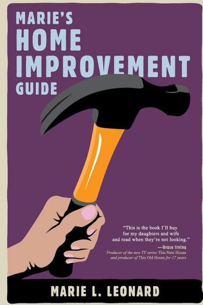 Marie’s Home Improvement Guide