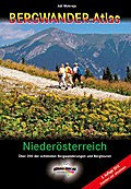 BERGWANDER-ATLAS NIEDERÖSTERREICH: Über 200 Bergwanderungen und Bergtouren + viele Varianten!